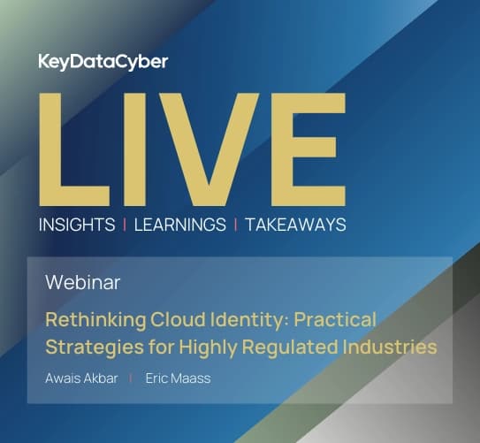 Rethinking Cloud Identity: Practical Strategies for Highly Regulated Industries