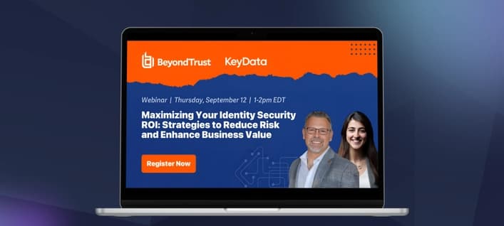 Maximizing Your Identity Security ROI: Strategies to Reduce Risk and Enhance Business Value