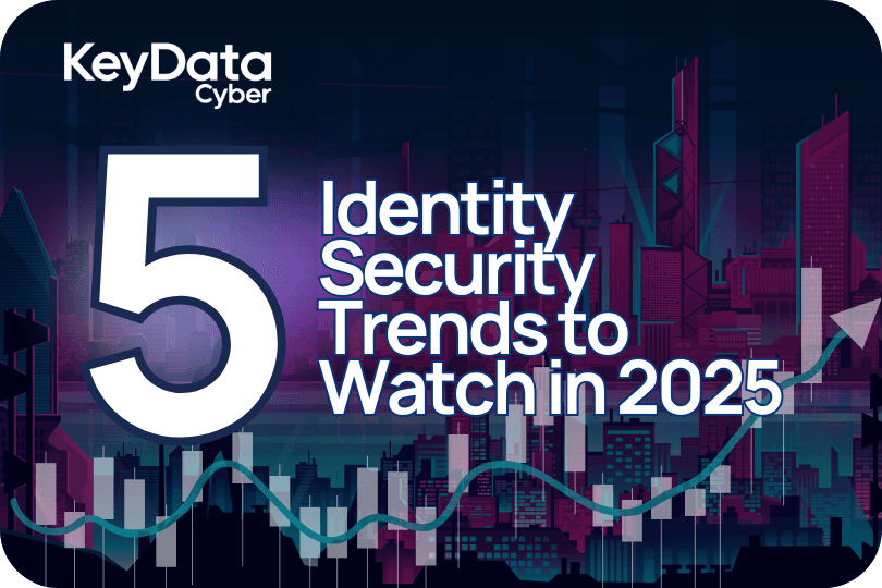 5 Identity Security Trends to Watch in 2025