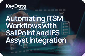 Automating ITSM Workflows with SailPoint and IFS Assyst Integration