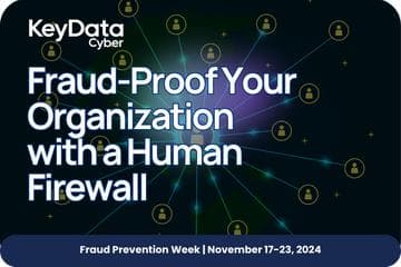 Fraud-Proof Your Organization with a Human Firewall