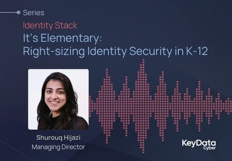 It's Elementary: Right-Sizing Identity Security for K-12