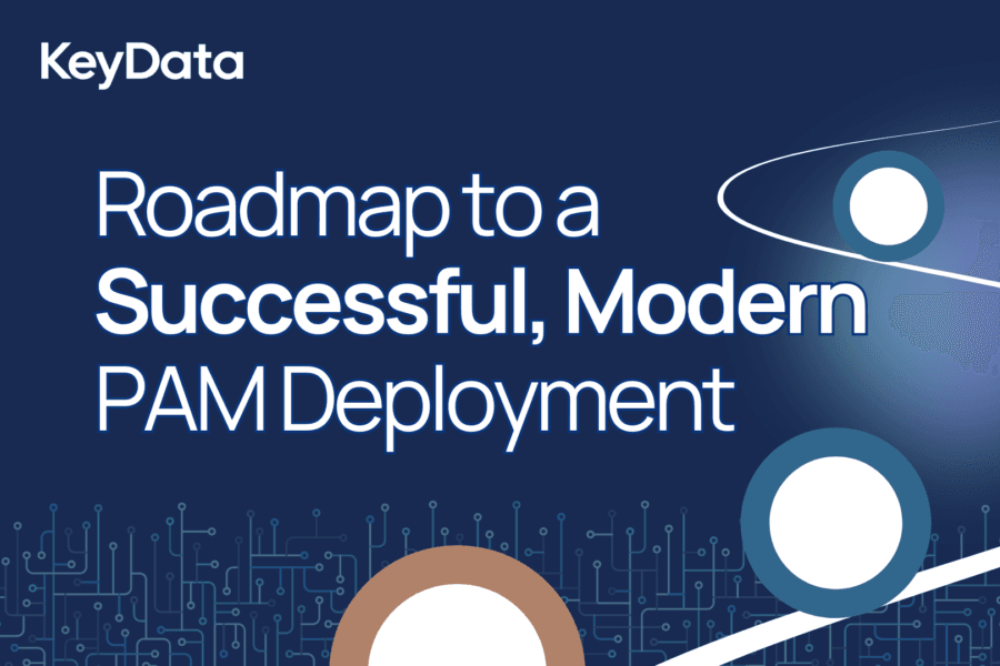 Roadmap to a Successful Modern PAM Deployment