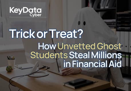 Trick or Treat? How Unvetted Ghost Students Steal Millions in Financial Aid