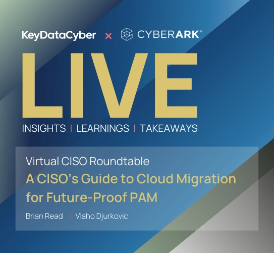 On-Prem to CyberArk Privilege Cloud: A CISO's Guide to Cloud Migration for Future-Proof PAM