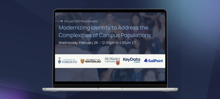 Modernizing Identity to Address Complexities of Campus Populations: Virtual CISO Roundtable