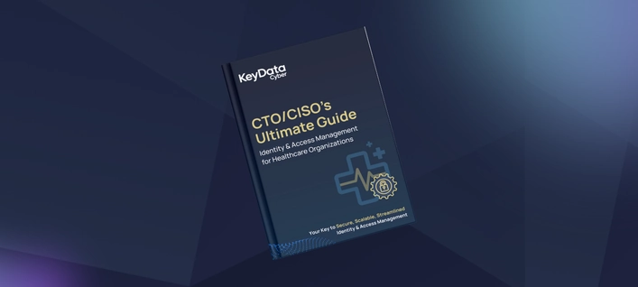 The CTO/CISO's Ultimate Guide to IAM for Healthcare