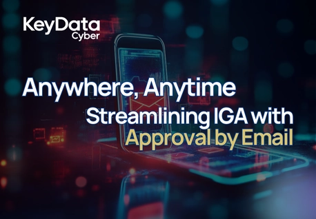Anywhere, Anytime: Streamlining IGA with Approvals by Email
