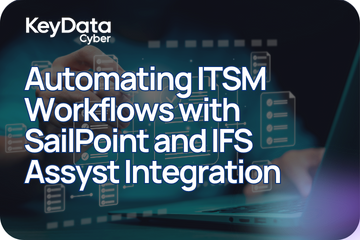 Automating ITSM Workflows with SailPoint and IFS Assyst Integration