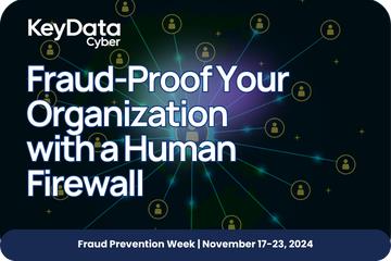 Fraud-Proof Your Organization with a Human Firewall
