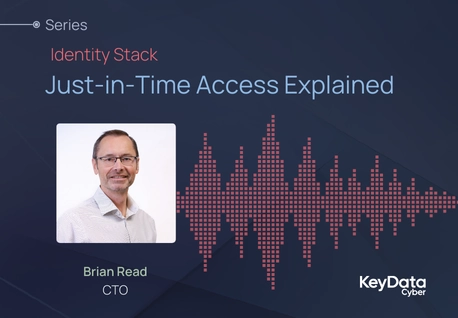 Just-in-Time Access Explained: A Q&A with KeyData Cyber's CTO