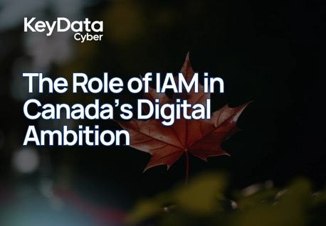 The Role of IAM in Canada's Digital Ambition