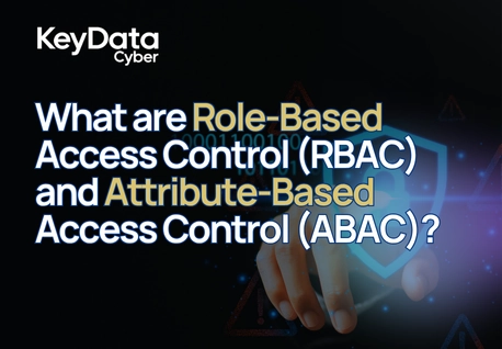 What are Role-Based Access Control (RBAC) and Attribute-Based Access Control (ABAC)?
