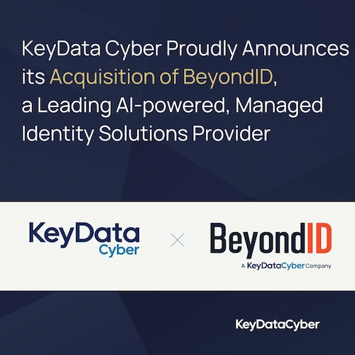 KeyData Cyber Acquires BeyondID to Create a Powerhouse in Identity Security