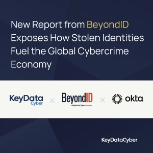 New Report from BeyondID Exposes How Stolen Identities Fuel the Global Cybercrime Economy